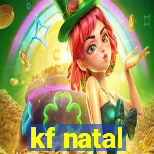 kf natal